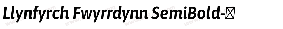 Llynfyrch Fwyrrdynn SemiBold字体转换